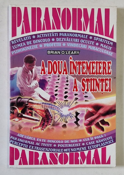 A DOUA INTEMEIERE A STIINTEI , PARANORMAL de BRIAN O 'LEARY , 2002