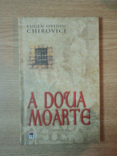 A DOUA MOARTE deEUGEN OVIDIU CHIROVICI, 2006