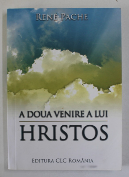 A DOUA VENIRE A LUI HRISTOS de RENE PACHE , 2008