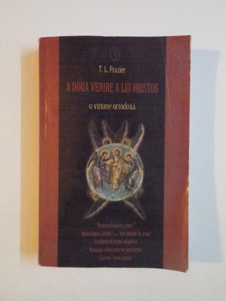 A DOUA VENIRE A LUI HRISTOS , O VIZIUNE ORTODOXA de T. L. FRAZIER 2007