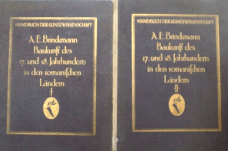 A. E. BRINCKMANN BAUKUNFT DES 17. UND 18. JAHRHUNDERTS IN DEN ROMANIFCHEN LANDERN , VOL. I si II , 1919