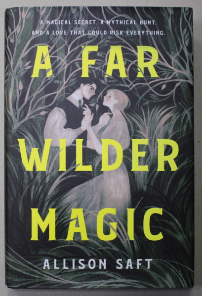 A FAR WILDER MAGIC by ALLISON  SAFT , 2022