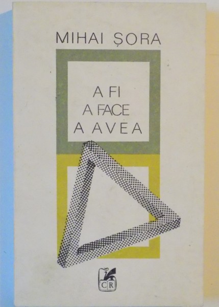 A FI, A FACE, A AVEA de MIHAI SORA 1985
