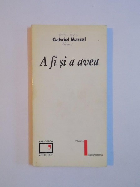 A FI SI A AVEA de GABRIEL MARCEL , 1997 , PREZINTA SUBLINIERI