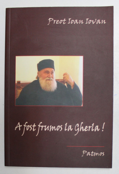 A FOST FRUMOS LA GHERLA! de IOAN IOVAN , 2008