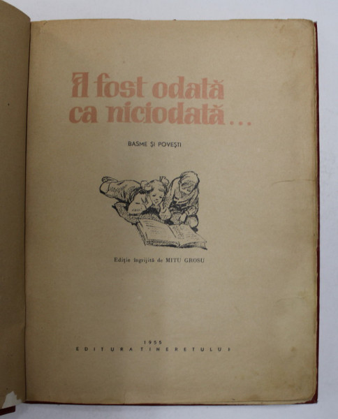 A FOST ODATA CA NICIODATA ...BASME SI POVESTI , editie ingrijita de MITU GROSU , ilustratii de IURA DARIE , 1955