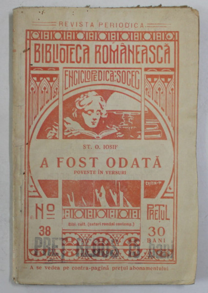 A FOST ODATA , POVESTE IN VERSURI de ST. O. IOSIF , 1909