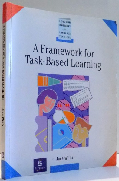 A FRAMEWORK FOR TASK-BASED LEARNING by JANE WILLIS , 1996