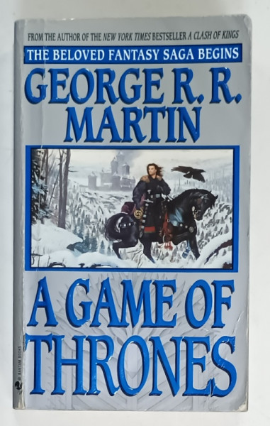 A GAME OF THRONES , BOOK ONE OF A SONG OF ICE AND FIRE by GEORGE R.R. MARTIN , 1997