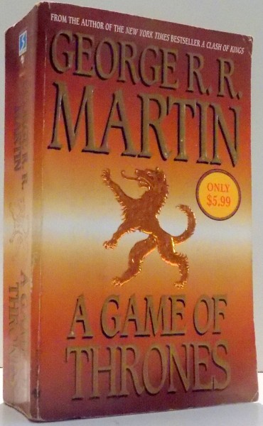 A GAME OF THRONES, BOOK ONE OF A SONG OF ICE AND FIRE by GEORGE R.R. MARTIN , 2005