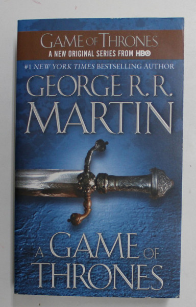 A GAME OF THRONES - BOOK ONE OF A SONG OF ICE AND FIRE by GEORGE R.R. MARTIN , 2011