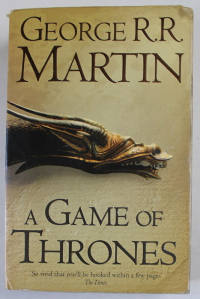 A GAME OF THRONES , by GEORGE R.R. MARTIN , BOOK ONE OF ''  A SONG OF ICE AND FIRE '' , 2011 , PREZINTA  URME DE UZURA SI DE INDOIRE