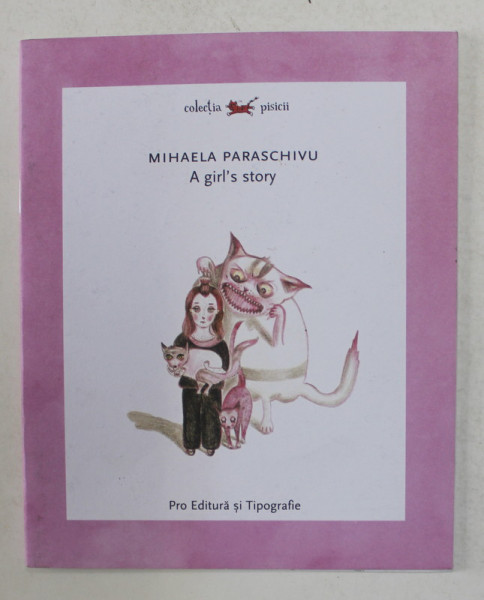 A GIRL 'S STORY by MIHAELA PARASCHIVU , ANII '2000