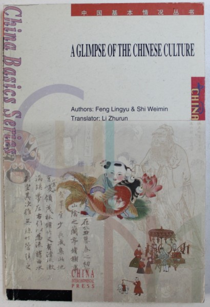 A GLIMPSE OF THE CHINESE CULTURE by FENG LINGYU & SHI WEIMIN , 2001
