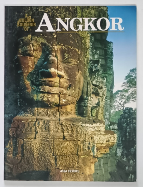 A GOLDEN SOUVENIR OF ANGKOR , text and photography by MICHAEL FREEMAN , 1992