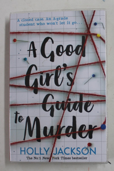 A GOOD GIRL'S GUIDE TO MURDER by HOLLY JACKSON , 2019 *PREZINTA HALOURI DE APA