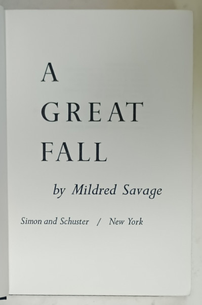 A GREAT FALL by MILDRED SAVAGE , 1970
