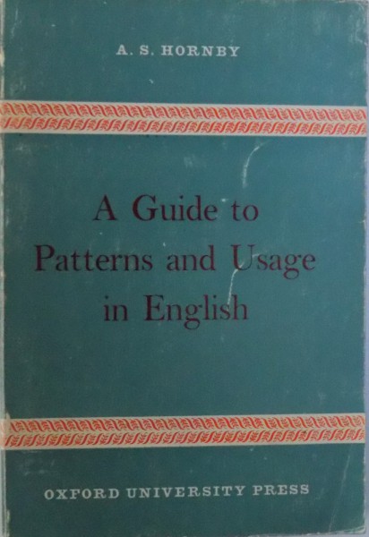 A GUIDE TO PATTERNS AND USAGE IN ENGLISH by A. S. HORNBY , 1972