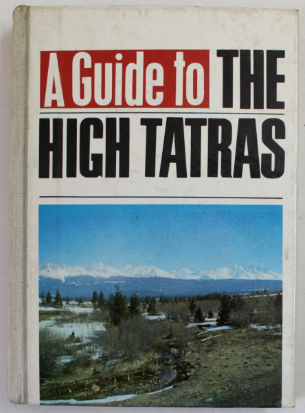 A GUIDE TO THE HIGH TATRAS by VLADIMIR ADAMEC ..ARNO PUSKAS , 1969