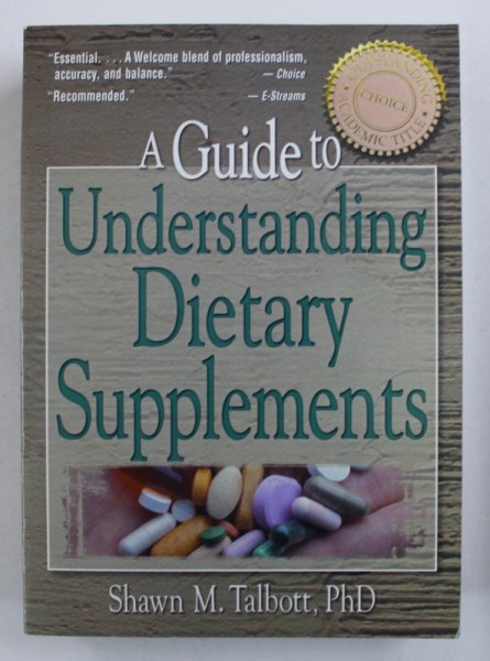 A GUIDE TO UNDERSTANDING DIETARY SUPPLEMENTS by SHAWN M . TALBOTT , 2002