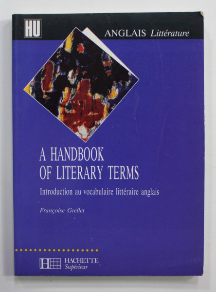 A HANDBOOK OF LITERARY TERMS - INTRODUCTION AU VOCABULAIRE LITTERAIRE ANGLAIS par FRANCOISE GRELLET  , 1996