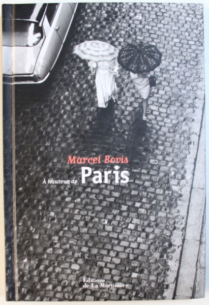 A HAUTEUR DE PARIS par MARCEL BOVIS , 2011