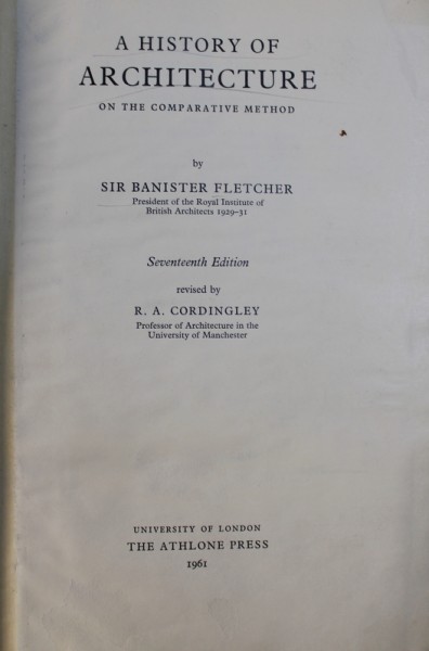 A HISTORY OF ARCHITECTURE ON THE COMPARATIVE METHOD by SIR BANISTER FLETCHER , 1961