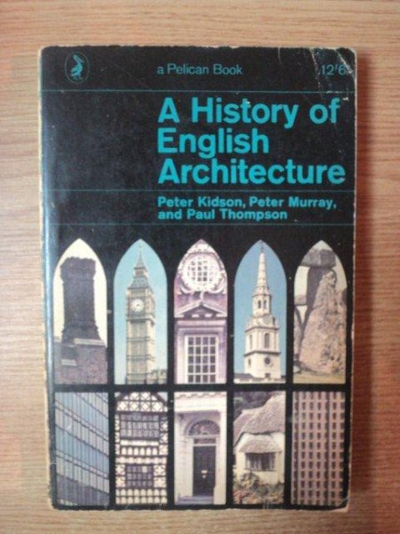 A HISTORY OF ENGLISH ARCHITECTURE de PETER KIDSON , PETER MURRAY, PAUL THOMPSON