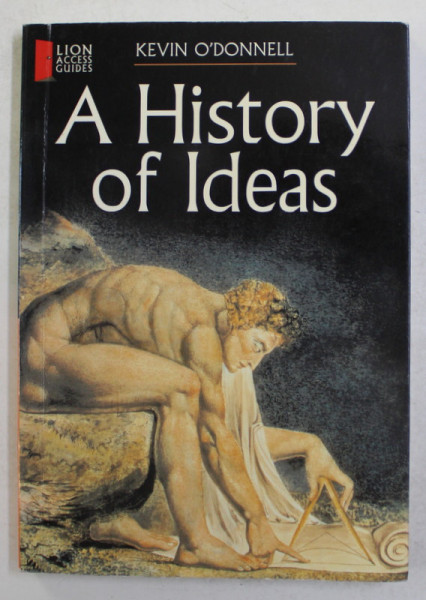 A HISTORY OF IDEAS by KEVIN O 'DONNELL , 2003 , PREZINTA SUBLINIERI CU MARKERUL *