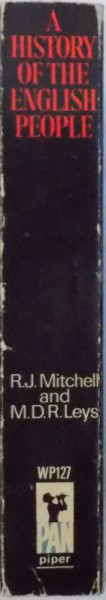 A HISTORY OF THE ENGLISH PEOPLE by R. J. MITCHELL, M. D. R. LEYS , 1967