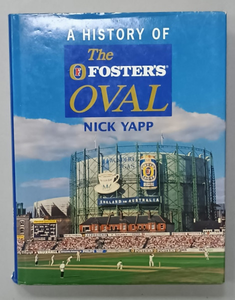 A HISTORY OF THE FOSTER 'S OVAL by NICK  YAPP , 1990