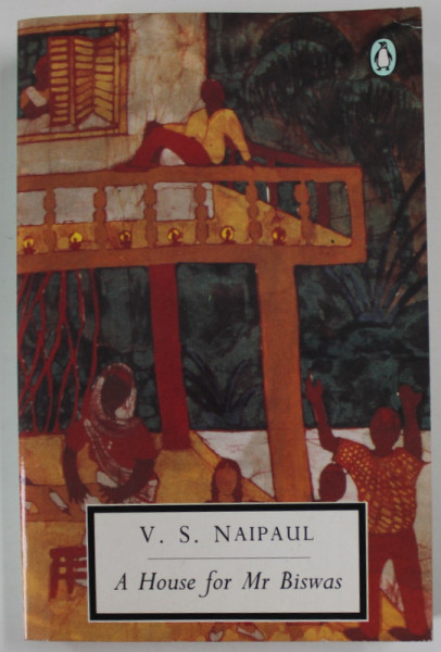A HOUSE FOR MR. BISWAS by V.S. NAIPAUL , 1992