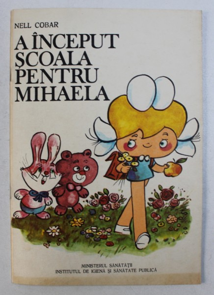 A INCEPUT SCOALA PENTRU MIHAELA de NELL COBAR , 1985