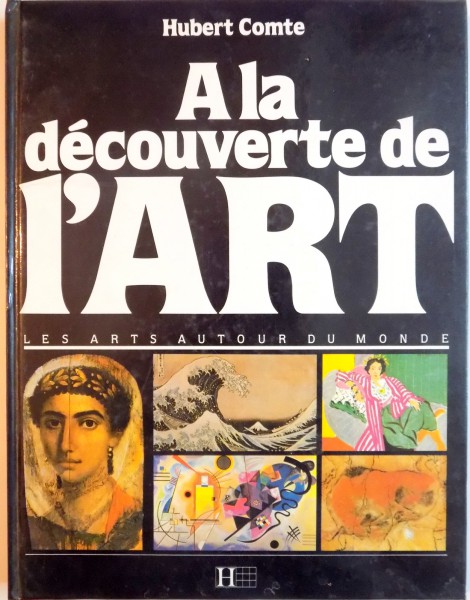 A LA DECOUVERTE DE L'ART de HUBERT COMTE, 1989
