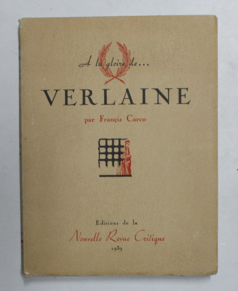 A LA GLOIRE DE ...VERLAINE par FRANCIS CARCO , 1939