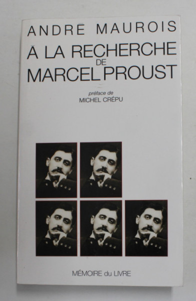 A LA RECHERCHE DE MARCEL PROUST par ANDRE MAUROIS , 2003
