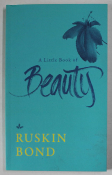 A LITTLE BOOK OF BEAUTY by RUSKIN BOND , 2018