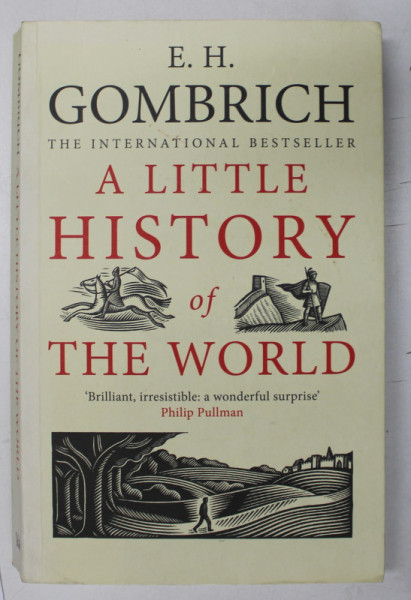 A LITTLE HISTORY OF THE WORLD by E. H. GOMBRICH , 2008