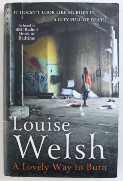 A LOVELY WAY TO BURN by LOUISE WELSH , 2014