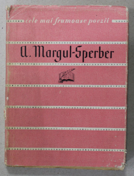A. MARGUL - SPERBER , COLECTIA &quot; CELE MAI FRUMOASE POEZII '' NR. 40 , 1962