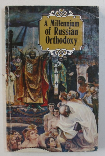 A MILLENNIUM OF RUSSIAN ORTHODOXY by VALERI LOBACHEV and VLADIMIR PRAVOTOROV , 1988