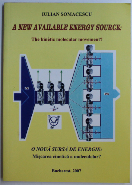 A NEW AVAILABLE ENERGY SOURCE - THE KINETIC MOLECULAR MOVEMENT ? de IULIAN SOMACESCU , 2007