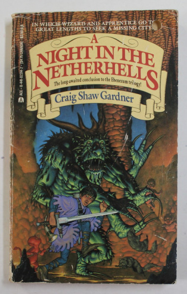 A NIGHT IN THE NETHERHELLS by CRAIG SHAW GARDNER , 185 PAGINI , COPERTA BROSATA , PREZINTA URME DE UZURA