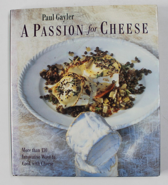 A PASSION FOR CHEESE by PAUL GAYLER , 1997