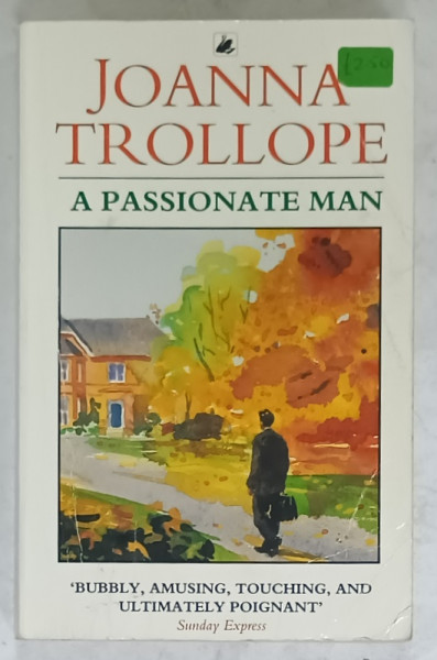A PASSIONATE MAN by JOANNA TROLOPPE , 1996