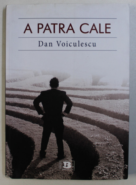 A PATRA CALE de DAN VOICULESCU , 2015
