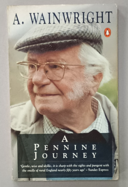 A PENNINE JOURNEY , THE STORY OF A LONG WALK IN 1938 by A . WAINWRIGHT , 1987