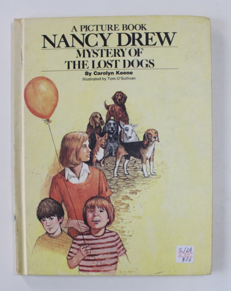 A PICTURE BOOK  - NANCY DREW - MYSTERY OF THE LOST DOGS by CAROLYN KEENE , illustrated by TOM O 'SULLIVAN , 1977