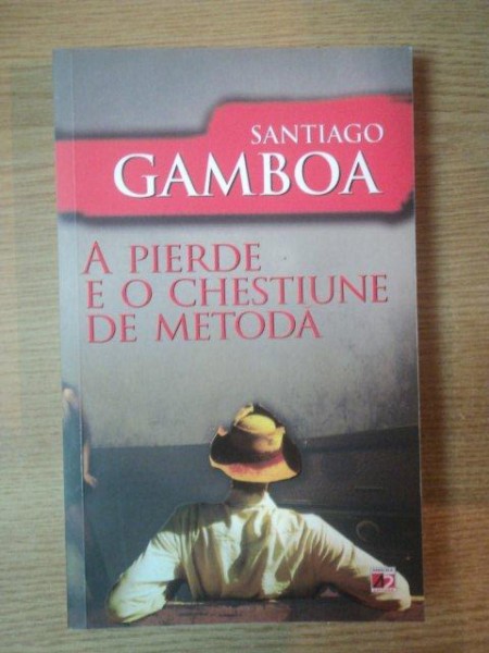 A PIERDE E O CHESTIUNE DE METODA de SANTIAGO GAMBOA