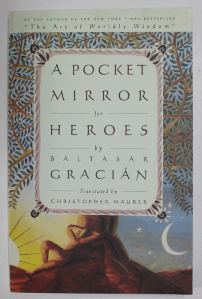 A  POCKET MIRROR FOR HEROES by BALTASAR GRACIAN , 1995
